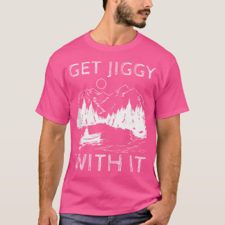 Get Jiggy With It T-Shirt