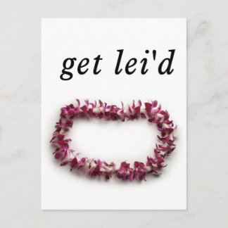Get Lei'd Greeting Card