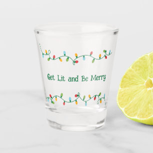 Get Lit and Be Merry Shot Glass
