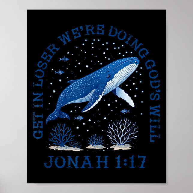 Get loser we're doing god's will jonah 1_17 christ poster (Front)