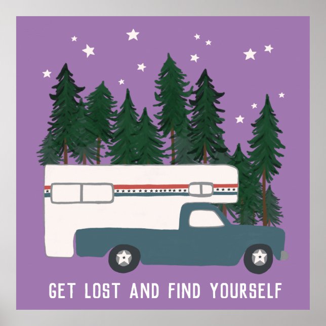GET LOST AND FIND YOURSELF Truck Camper RVing Poster (Front)