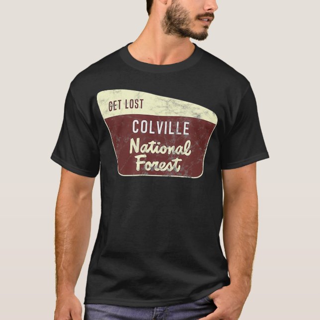 Get Lost Colville National Forest Outdoors Hiking  T-Shirt (Front)
