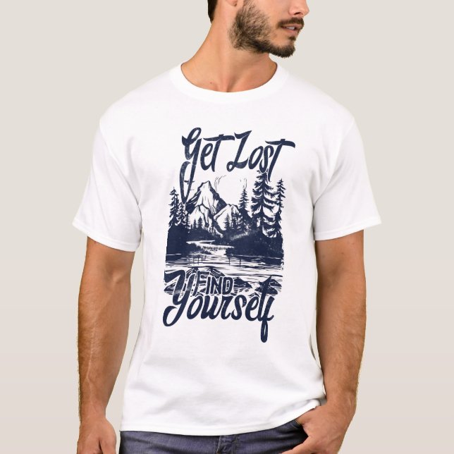 Get Lost, Find Yourself – Nature Adventure T-Shirt (Front)