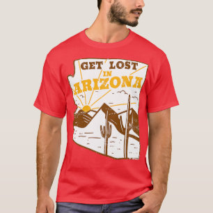 Get Lost in Arizona Vintage Desert Landscape Retro T-Shirt