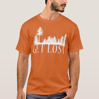 Get Lost in the Forest T-Shirt