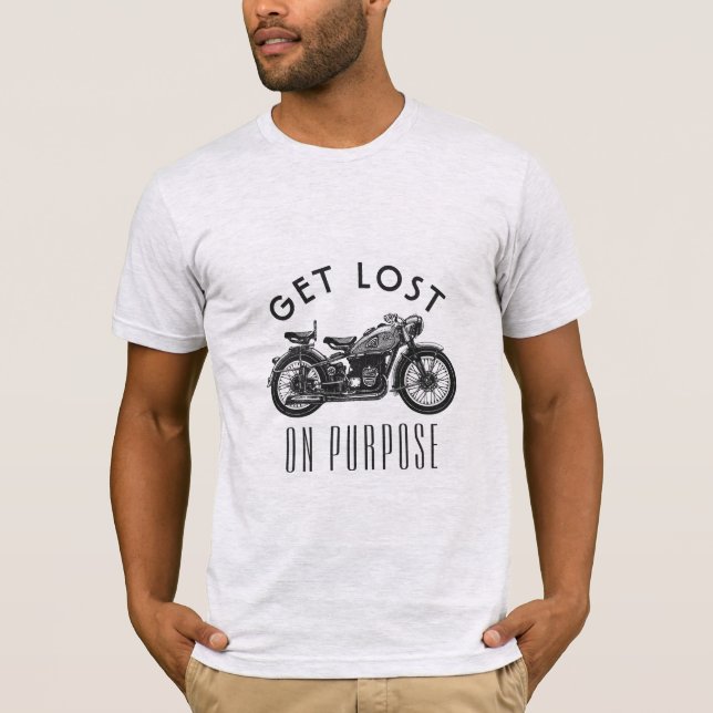Get Lost On Purpose -  Zen Motorcycle T-Shirt (Front)