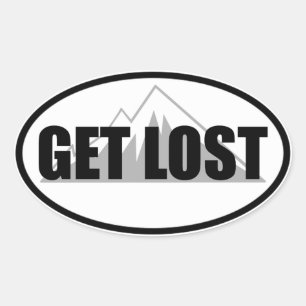 Get Lost Oval Sticker