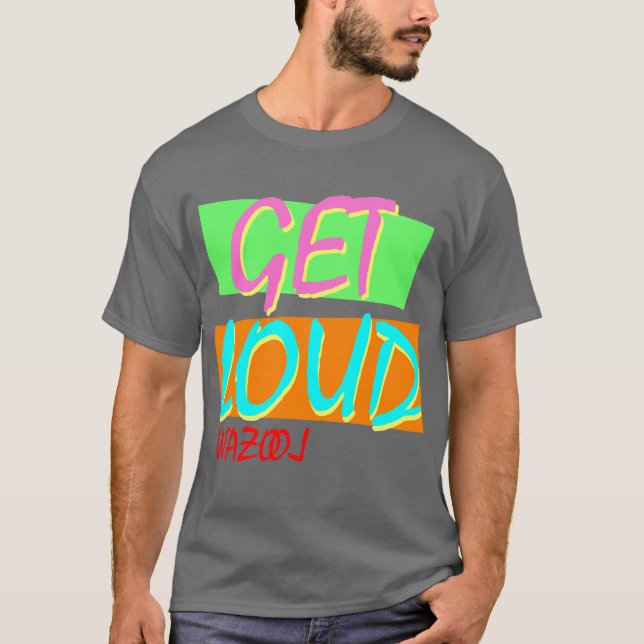 Get Loud Tee (Front)