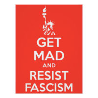 Get Mad And Resist Fascism