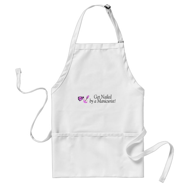 Get Nailed By A Manicurist Standard Apron (Front)