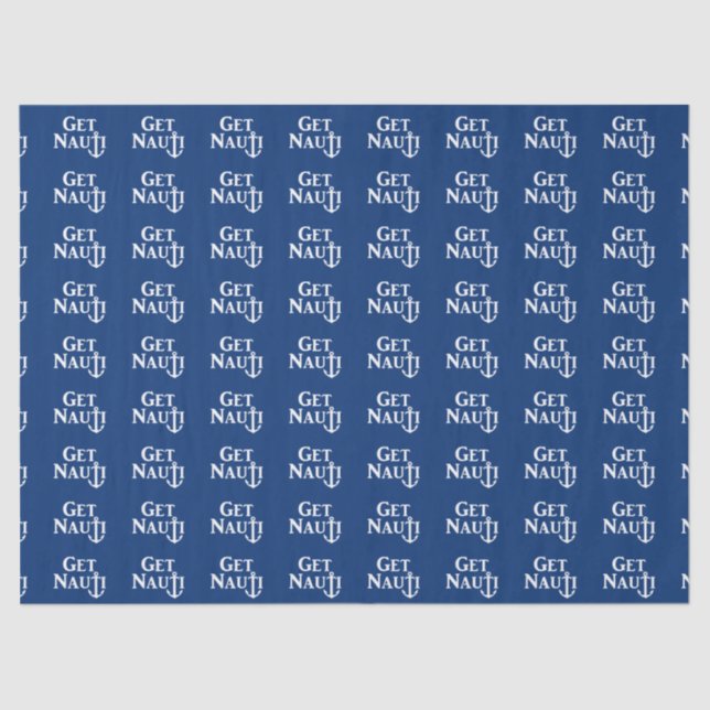 "GET NAUTI” Tissue Paper (Front)