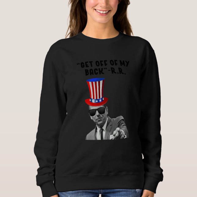 Get Off Of My Back American Novelty Sweatshirt (Front)