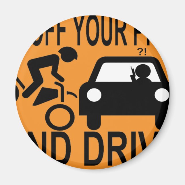Get Off Your Phone & Drive Magnet (Front)