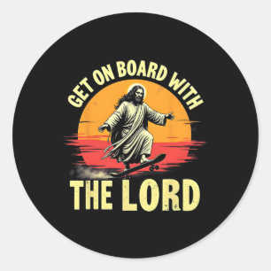 Get On Board With The Lord Christ Skateboarding Je Classic Round Sticker