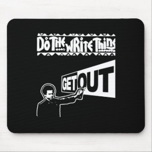 Get Out...297 Sticker Mouse Pad