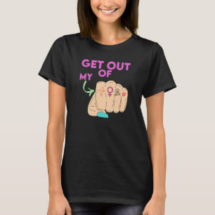 Get Out Of My Uterus Women's Rights T-Shirt