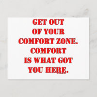Get Out of Your Comfort Zone!