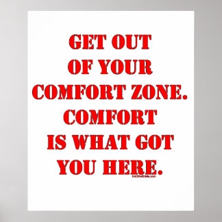 Get Out of Your Comfort Zone! Poster