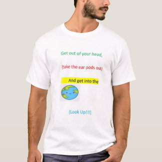 Get out of your head  T-Shirt