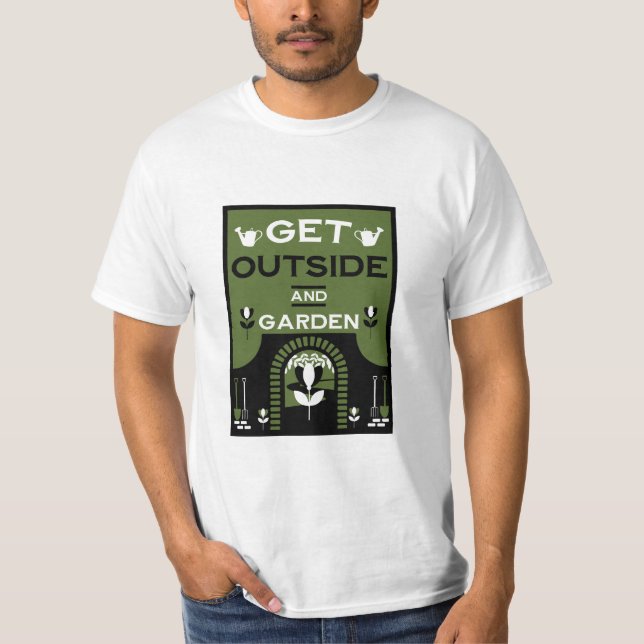 Get Outside Gardening Gift T-Shirt (Front)