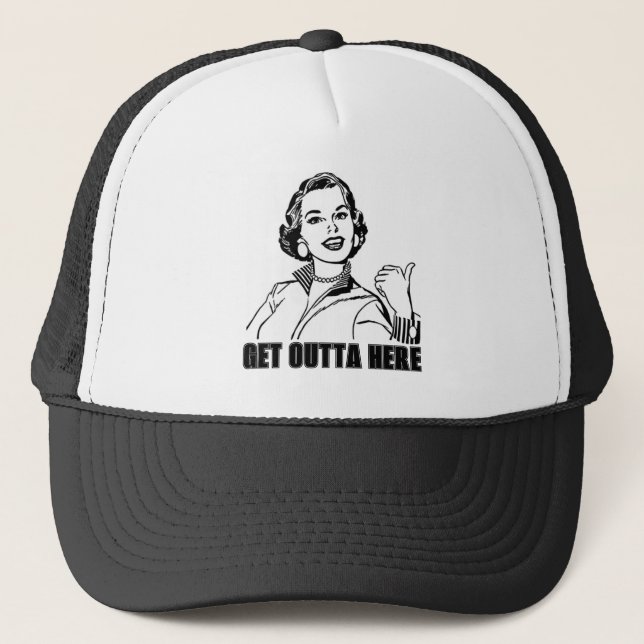 Get Outta Here Trucker Hat (Front)