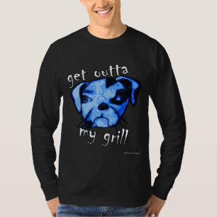 Get outta my grill T-Shirt