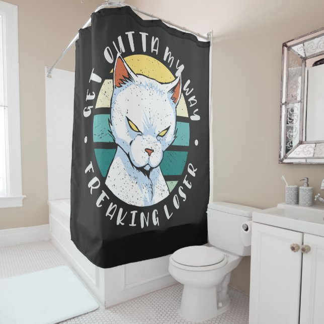 Get outta my way freaking loser, Moody Cat Invitat Shower Curtain (In Situ)