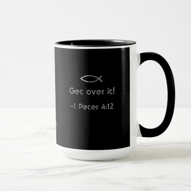 Get over it! gotGod316.com Scripture Mug (Right)