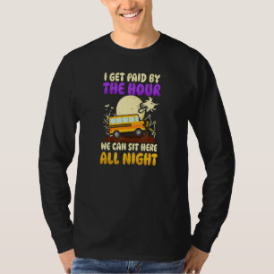 Get Paid By Hour Halloween School Bus T-Shirt