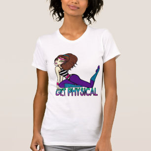Get Physical T-Shirt