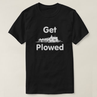 Get Ploughed! Ploughing T-Shirt