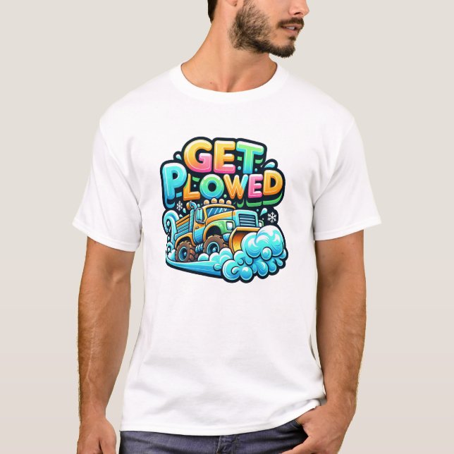 Get Ploughed Sticker T-Shirt (Front)