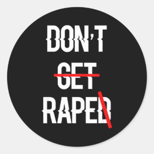 Get Raped Equal Rights Classic Round Sticker
