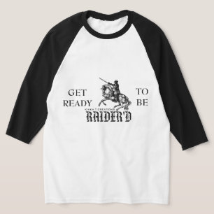 Get Ready To Be Raider'd Raglan Shirt