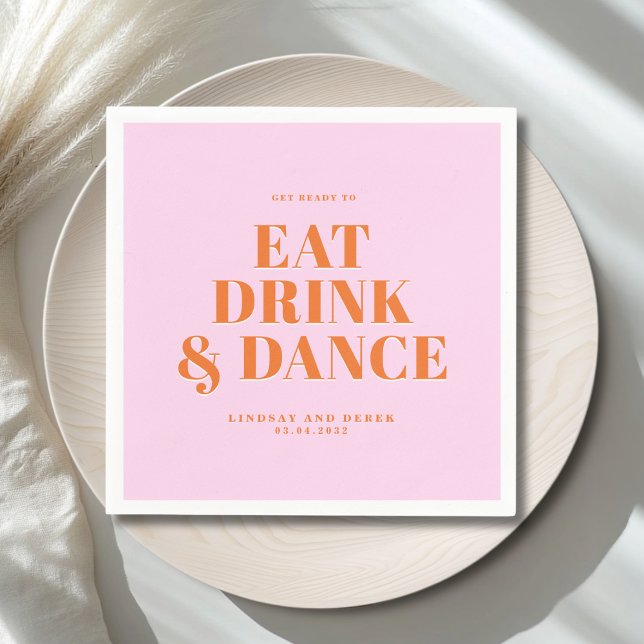 GET READY TO EAT DRINK AND DANCE! Wedding  Napkin (GET READY TO EAT DRINK AND DANCE! Wedding Napkins)