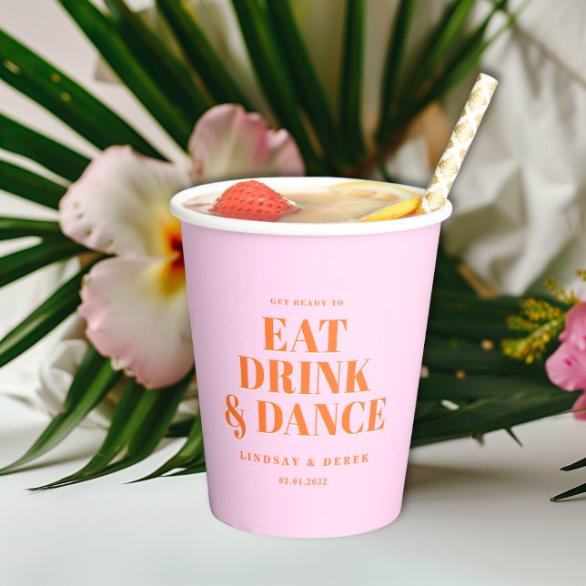 GET READY TO EAT DRINK AND DANCE! Wedding  Paper Cups (GET READY TO EAT DRINK AND DANCE! Wedding Paper Cups)
