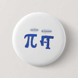 Get Real Be Rational 6 Cm Round Badge
