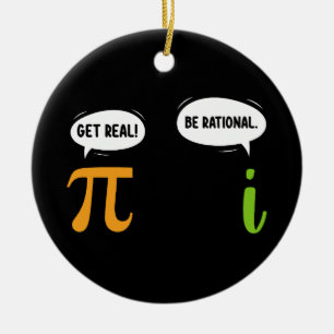 Get Real Be Rational Funny Math Pi Day Geek Ceramic Tree Decoration