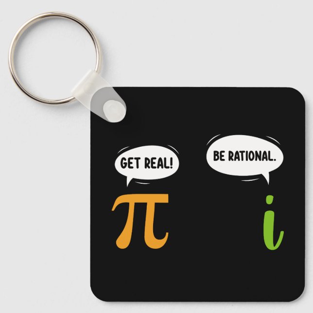 Get Real Be Rational Funny Math Pi Day Geek Key Ring (Front)