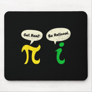 Get Real Be Rational Funny Pi Math Teacher Geek Pi Mouse Pad
