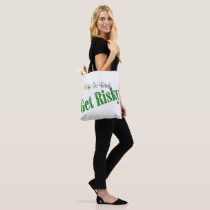 Get Risky Tote Bag