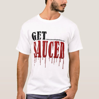 Get Sauced T-Shirt