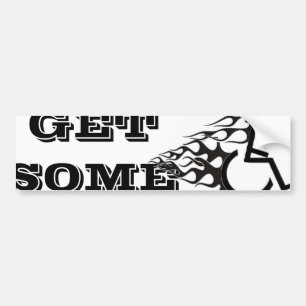 GET SOME 2 BUMPER STICKER