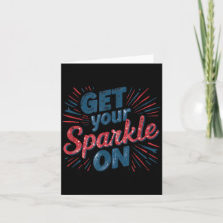 Get Sparkle On Cool 4th of July Independence Day Card