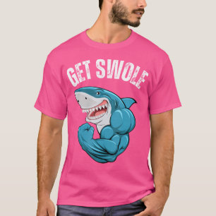 Get Swole Funny Gym Shark Humour Weightlifting Tra T-Shirt