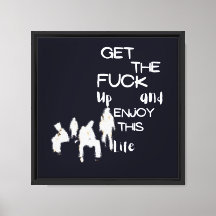 Get The F**k Up And Enjoy This Life Ghost Ar
