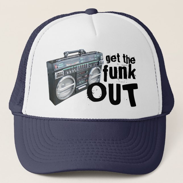 Get The Funk Out Fun Music Lover Trucker Hat (Front)