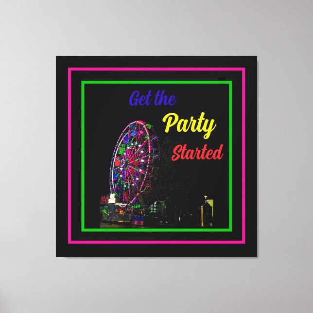 Get the Party Started Canvas Print (Front)