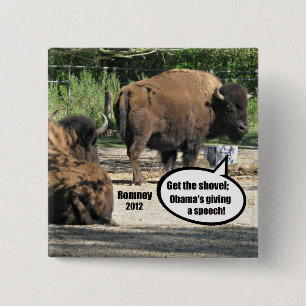 Get the shovel - Obama's giving a speech. 15 Cm Square Badge