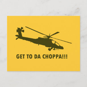 Get To Da Choppa!!! Postcard